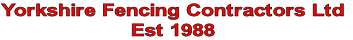 Yorkshire Fencing Contractors Ltd Est 1988